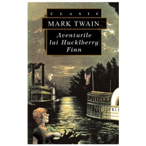 Aventurile lui Huckleberry Finn - Mark Twain
