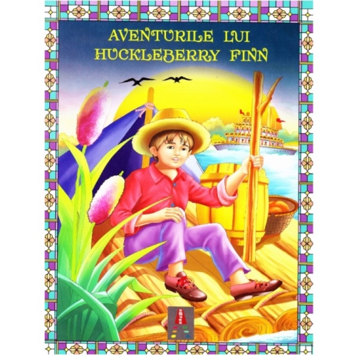 Aventurile lui Huckleberry Finn - Mark Twain. Volum publicat de editura Astro