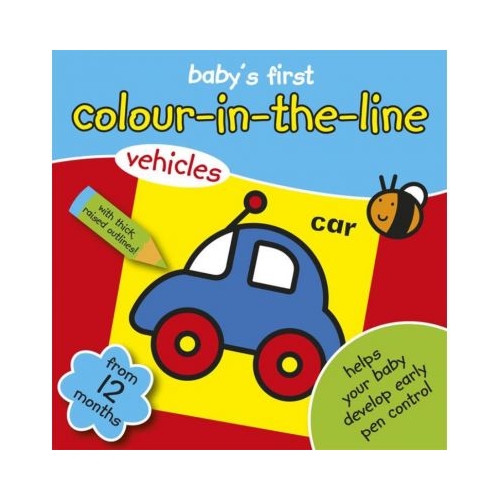 Baby's First Colour-in-the-line - prima carte de colorat cu vehicule