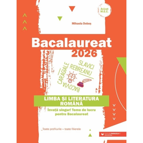 Bacalaureat 2023. Limba si literatura romana - Mihaela Dobos Limba si literatura romana Clasa 12 Paralela 45 grupdzc