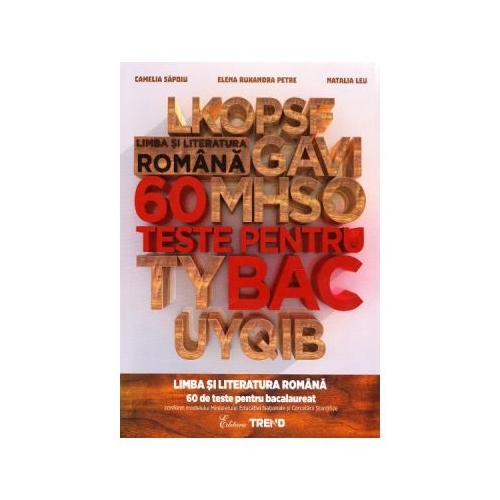 Limba si literatura romana pentru Bacalaureat. 60 de teste - Camelia Sapoiu