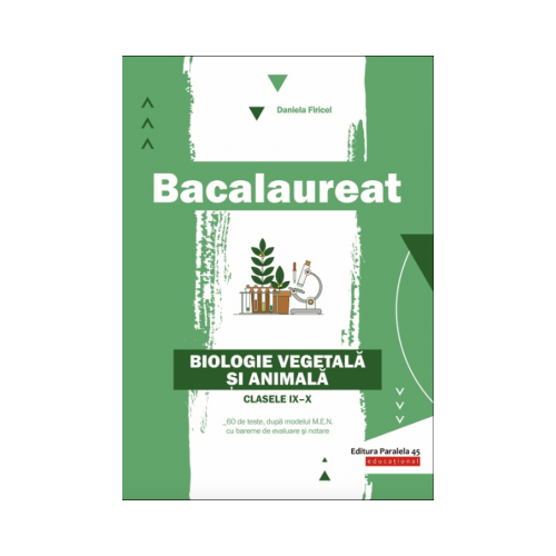 Bacalaureat 2020. Biologie vegetala si animala pentru clasele 9-10 - Daniela Firicel