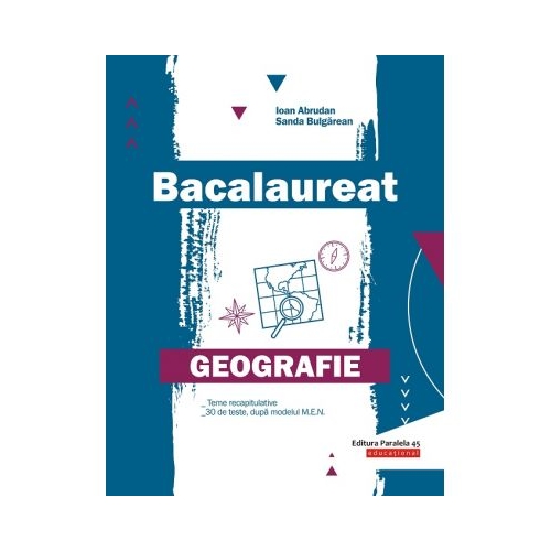 Bacalaureat Geografie - Ioan Abrudan, Sanda Bulgarean