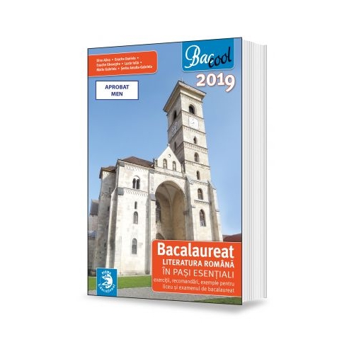 Bacalaureat 2019 Limba si literatura romana in pasi esentiali. Exercitii, recomandari, exemple pentru liceu si examenul de bacalaureat - Alina Dinu, Ed. Sigma Educational, Auxiliare Limba romana Clasa 12, Bacalaureat Clasa 12