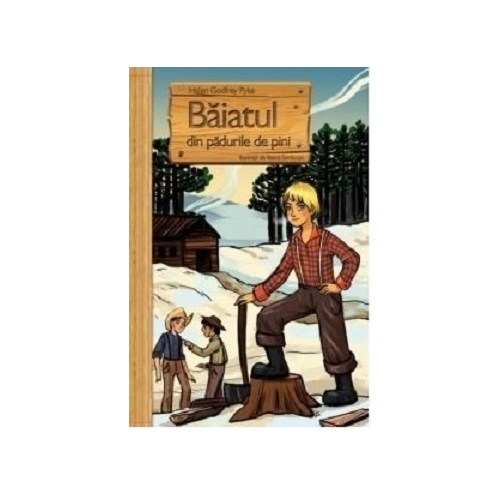Baiatul din padurile de pini - Helen Godfrey Pyke