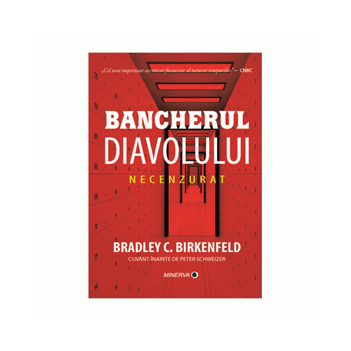 Bancherul diavolului. Necenzurat - Bradley C. Birkenfeld