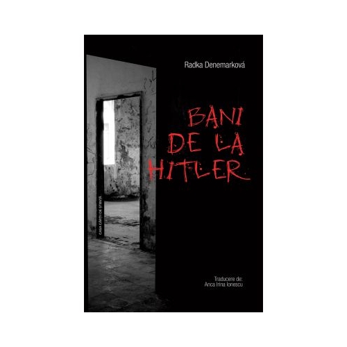 Bani de la Hitler (Mozaic estival) - Radka Denemarkova