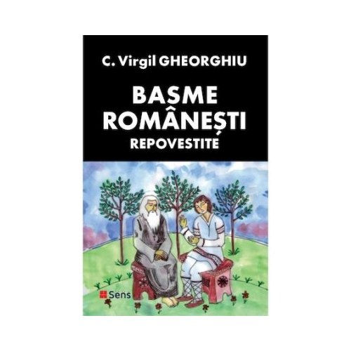 Basme romanesti repovestite - Constantin Virgil Gheorghiu