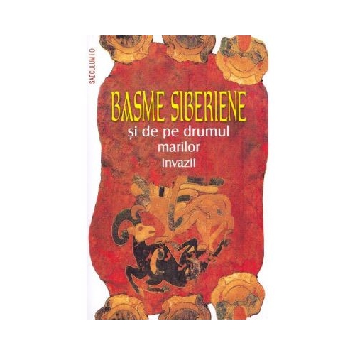 Basme siberiene si de pe drumul marilor invazii