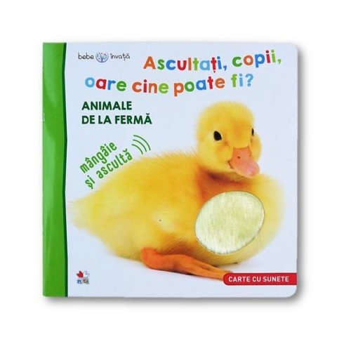 Bebe invata. Ascultati, copii, oare cine poate fi? Animale de la ferma