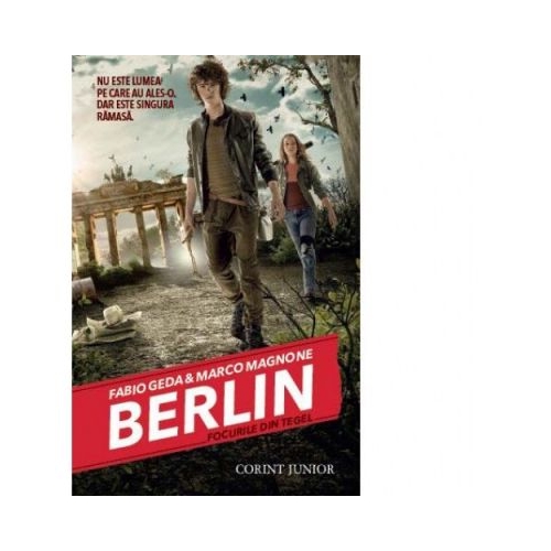 Berlin. Focurile din Tegel. Seria Berlin, volumul 1 - Fabio Geda, editura Corint Junior. Carte pentru copii