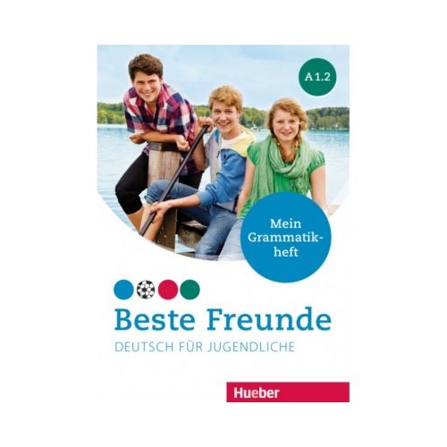 Beste Freunde A1-2 Deutsch fur Jugendliche. Mein Grammatikheft - Anja Schumann