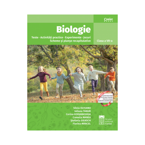 Biologie. Teste. Activitati practice. Experimente. Jocuri. Scheme si planse recapitulative. Clasa a VII-a - Silvia Olteanu, Iuliana Tanur, Camelia Manea, editura Corint
