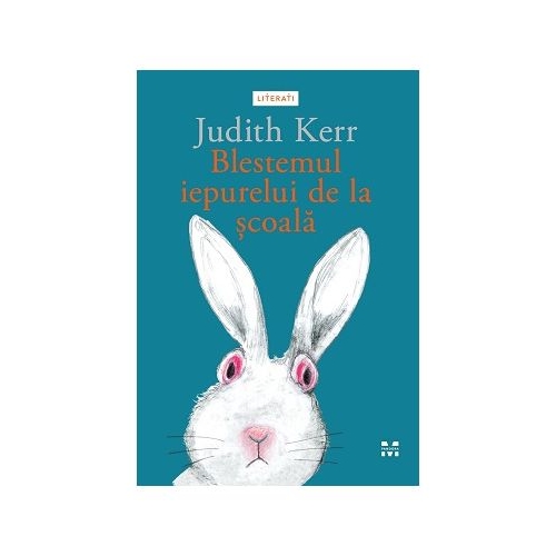 Blestemul iepurelui de la scoala - Judith Kerr