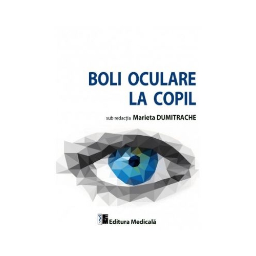 Boli oculare la copil - Marieta Dumitrache