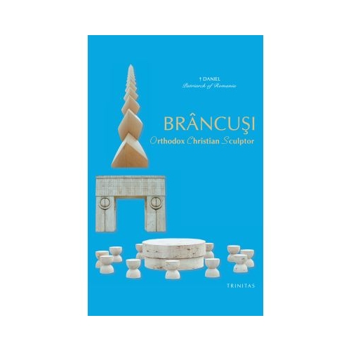 BRANCUSI, Orthodox Christian Sculptor - Daniel, Patriarch