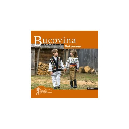 Bucovina. Calator prin tara mea - Florin Andreescu