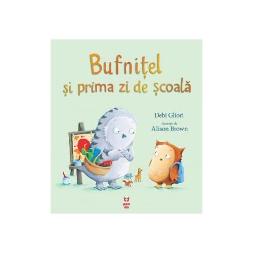 Bufnitel si prima zi de scoala - Debi Gliori