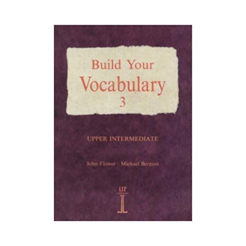 Build Your Vocabulary 3 Upper Intermediate - John Flower