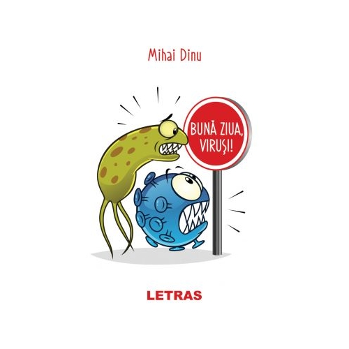 Buna ziua, virusi! - Mihai Dinu