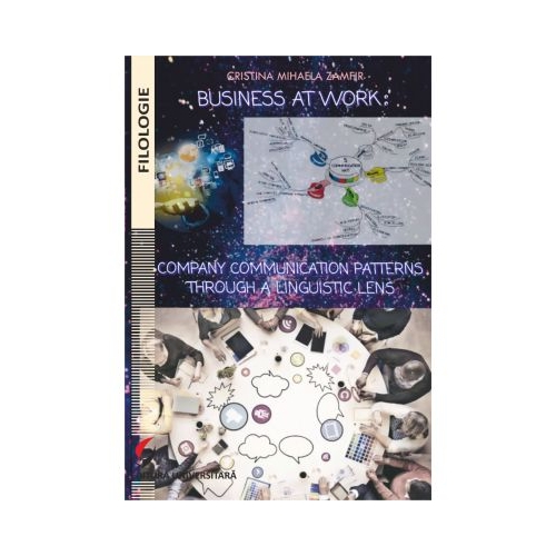 Business at work: Company communication patterns through a linguistic lens - Cristina Mihaela Zamfir