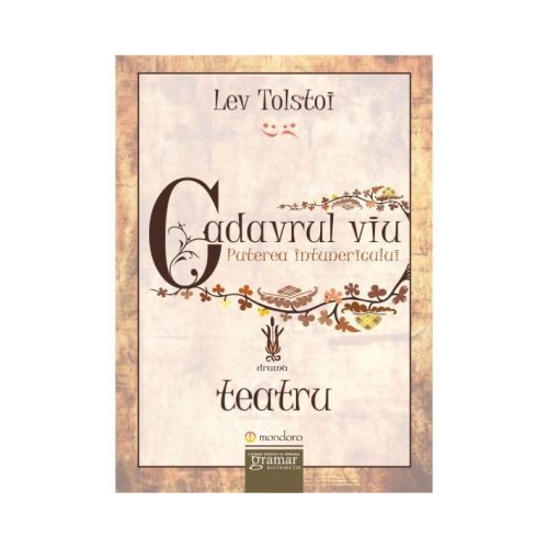 Cadavrul viu. Puterea intunericului - Lev Nikolaevici Tolstoi