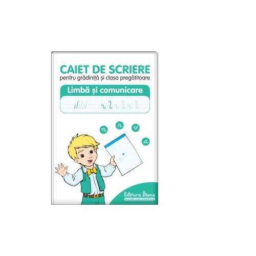 Caiet de scriere pentru gradinita si clasa pregatitoare. Limba si comunicare