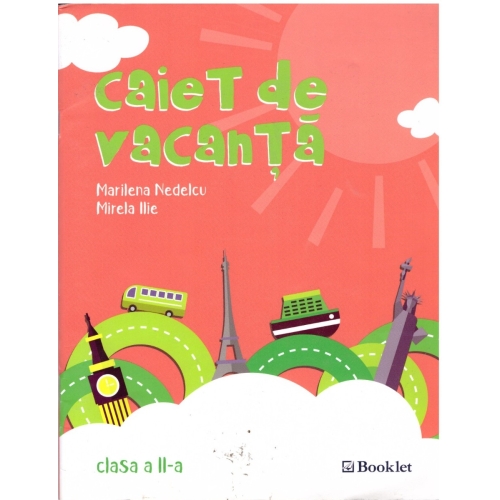 Caiet de vacanta. Clasa II. Editia a 2-a - Marilena Nedelcu, Mirela Ilie, editura Booklet