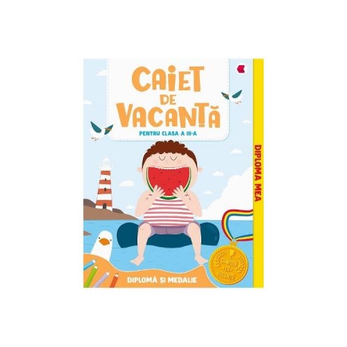 Caiet de vacanta clasa a III-a + Medalie - Aurelia Seulean, Elena Oltean, Marioara Minculescu, editura Kreativ
