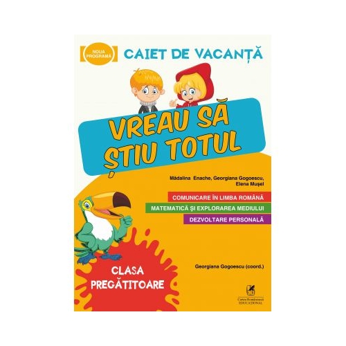 Caiet de vacanta. Vreau sa stiu totul, clasa pregatitoare - Elena Musel, Georgiana Gogoescu, Madalina Enache