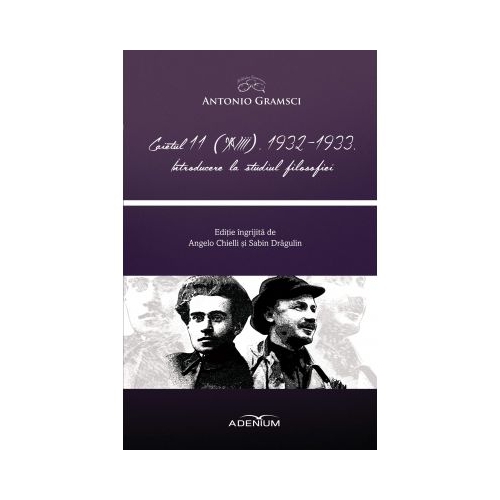 Caietul 11 (XVIII). 1932-1933. Introducere la studiul filosofiei - Antonio Gramsci