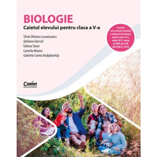 Biologie. Caietul elevului pentru clasa a V-a - Silvia Olteanu (coord.), Stefania Giersch, Iuliana Tanur, Camelia Manea, Teodora Lazar, editura Corint