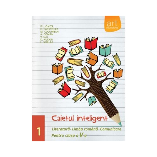 Caiet Inteligent, Comunicare, Limba si literatura romana, Clasa V-a, Semestrul 1 - Florin Ionita