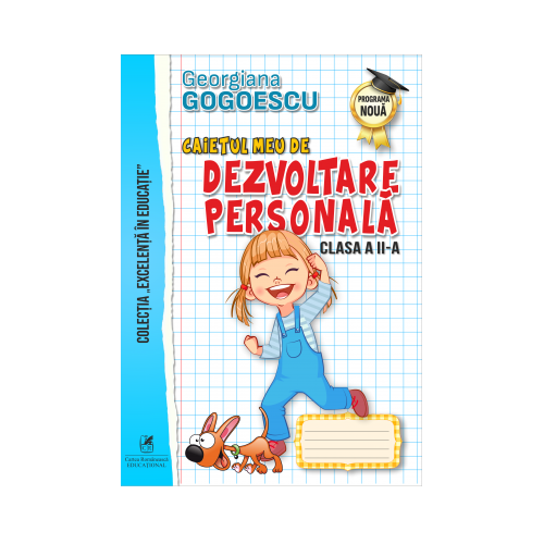 Caietul meu de Dezvoltare personala, Clasa a II-a - Georgiana Gogoescu, editura Cartea Romaneasca Educational