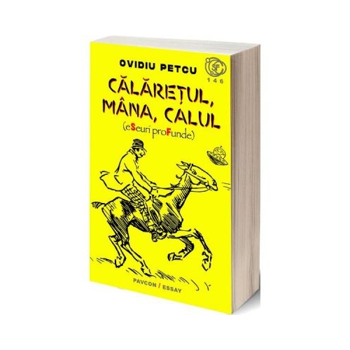 Calaretul, mana, calul - Ovidiu Petcu