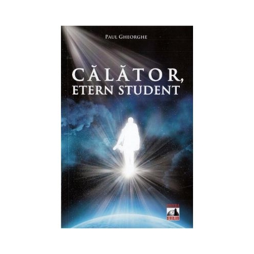 Calator, etern student - Paul Gheorghe