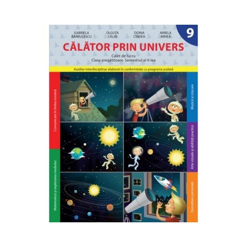 Calator prin univers. Caiet de lucru. Clasa pregatitoare. Semestrul II - Doina Cindea