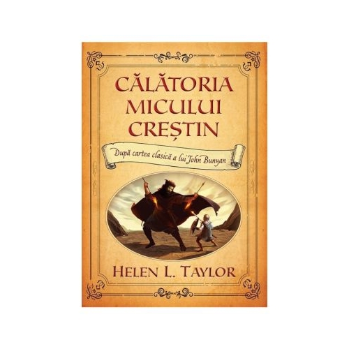 Calatoria micului crestin - Helen L. Taylor