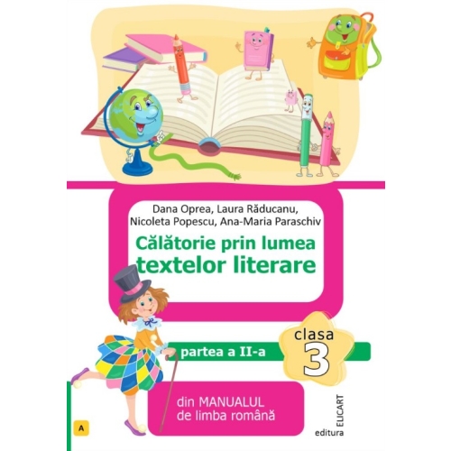 Calatorie prin lumea textelor literare. Partea a II-a (A) din manualul de limba romana pentru clasa a III-a - Nicoleta Popescu, Elicart, Auxiliare Clasa a 3-a