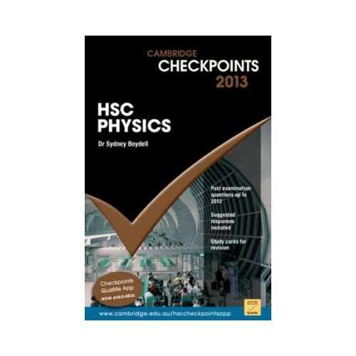Cambridge Checkpoints HSC Physics 2013 - Sydney Boydell, Robert Braidwood
