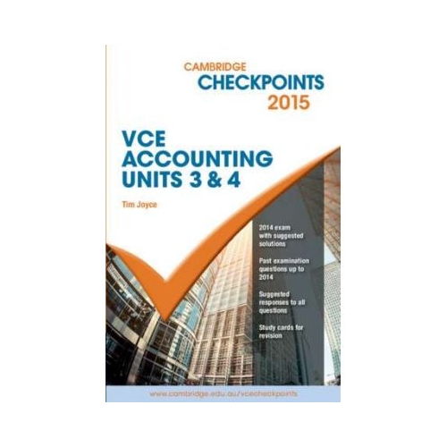 Cambridge Checkpoints VCE Accounting Units 3&amp;4 2015 - Tim Joyce