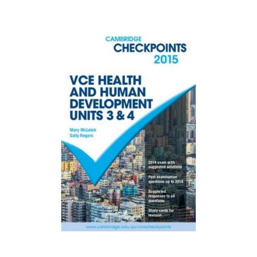 Cambridge Checkpoints VCE Health and Human Development Units 3 and 4 2015 - Mary McLeish, Sally Rogers