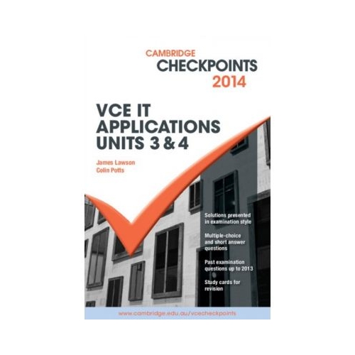 Cambridge Checkpoints VCE IT Applications Units 3 and 4 2015 and Quiz Me More - Colin Potts, James Lawson