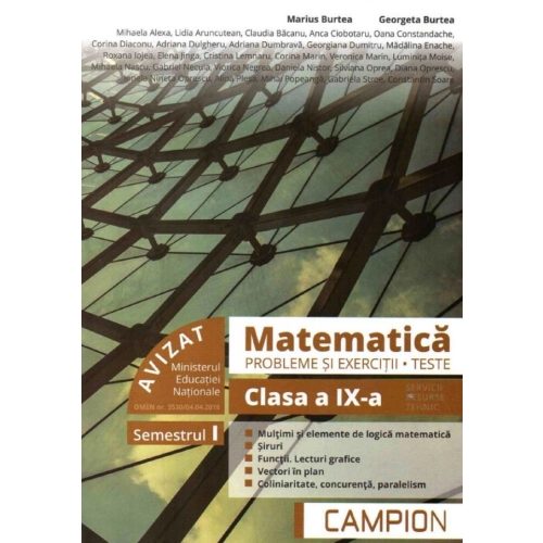 Matematica. Probleme si exercitii. Teste. Clasa a IX-a. Semestrul I. Servicii, resurse, tehnic - Marius Burtea, Georgeta Burtea, editura Campion