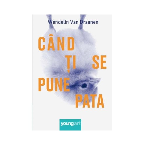 Cand ti se pune pata - Wendelin Van Draanen