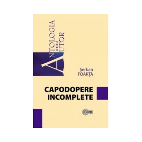 Capodopere incomplete - Serban Foarta