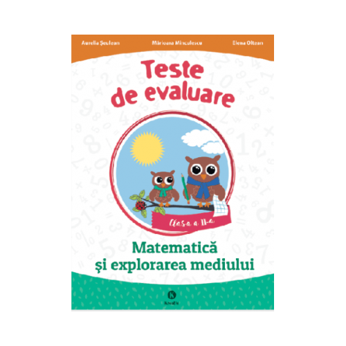 Matematica si explorarea mediului clasa a II-a - Teste de evaluare - Aurelia Seulean, editura Kreativ