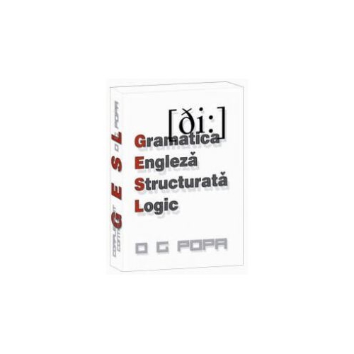 Gramatica Engleza Structurate Logic - G. E. S. L