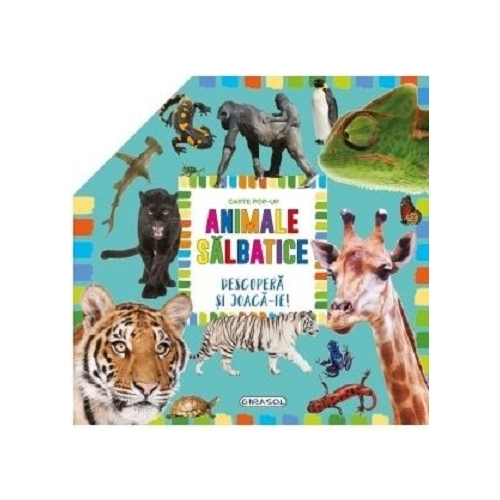 Carte pop-up. Animale salbatice. Descopera si joaca-te
