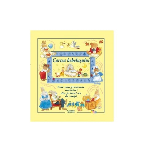 Cartea bebelusului. Cele mai frumoase amintiri din primul an de viata